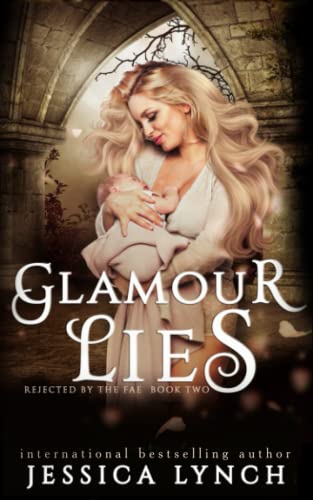 Glamour Lies (Rejected by the Fae)