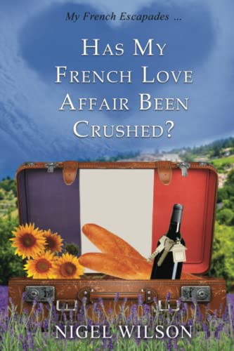 Has My French Love Affair Been Crushed?