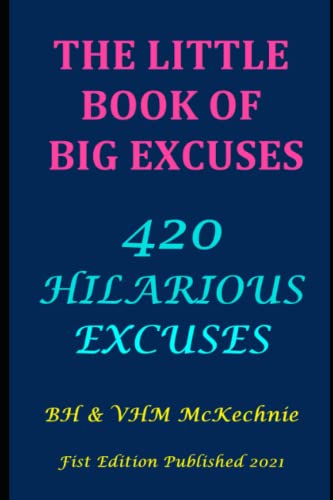 The Little Book of Big Excuses: 420 Hilarious Excuses