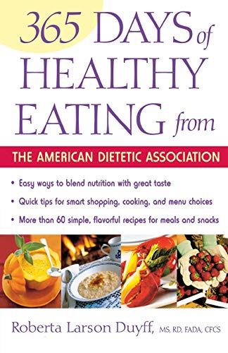 The 365 Days of Healthy Eating from the American Dietetic Association