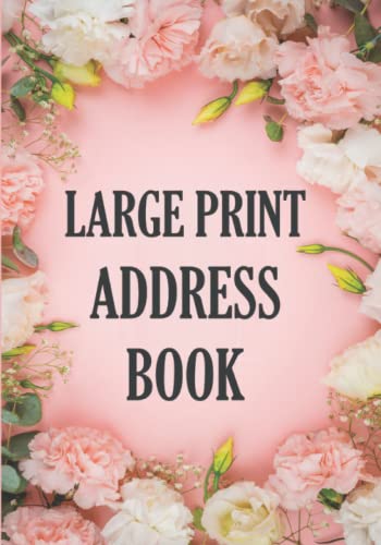 Large Print Address Book: Specially Designed For Seniors and the Visually Impaired.