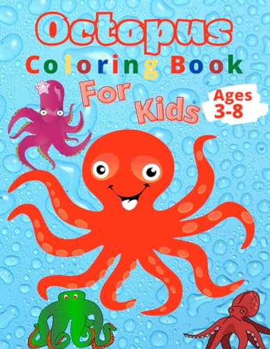 octopus coloring book for kids ages 3-8: Children Coloring Book filled with Sea Octopus,gift for kids who love octopus