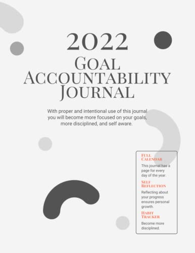 2022 Goal Accountability Journal: Goal accountability journal 365 full 2022 calendar