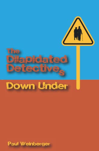 The Dilapidated Detectives Down Under (Book Two In The Claude And Marjorie Series)
