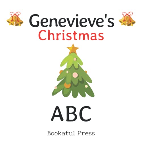 Genevieve's Christmas ABC: Full color inside with a Christmas ABC Poem Suitable for Ages 2-6