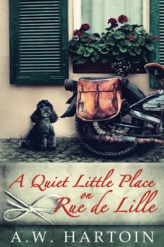 A Quiet Little Place on Rue de Lille: A gripping WW2 novel (A Stella Bled Thriller)
