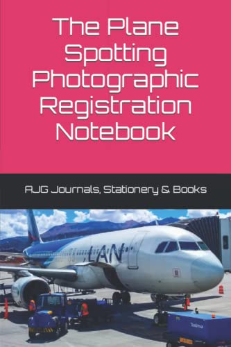 The Plane Spotting Photographic Registration Notebook