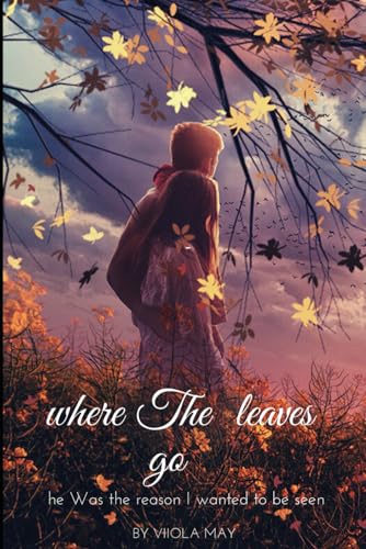Where The Leaves Go