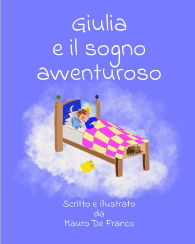 Giulia e il sogno avventuroso (Italian Edition)