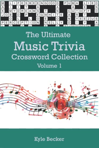 The Ultimate Music Trivia Crossword Collection: Volume 1: The complete music themed crossword puzzle book for adults