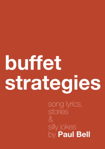 Buffet Strategies: Song lyrics, stories & silly jokes