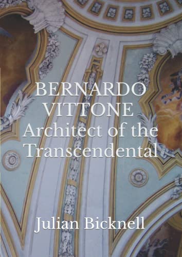 Bernardo Vittone: Architect of the Transcendental