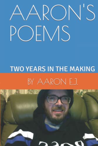 AARON'S POEMS: TWO YEARS IN THE MAKING