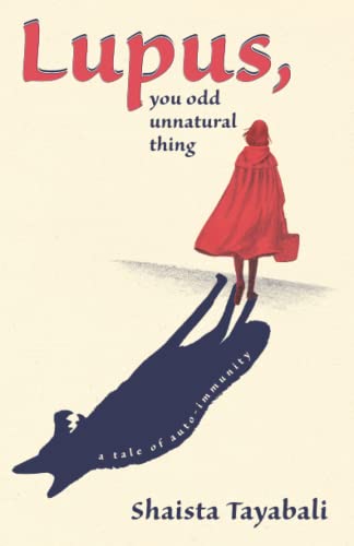 LUPUS, YOU ODD UNNATURAL THING: a tale of auto-immunity