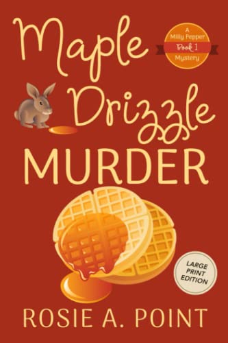 Maple Drizzle Murder (A Milly Pepper Mystery)