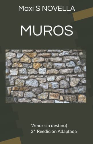 MUROS (Amor sin destino): 2ª Reedición (Spanish Edition)