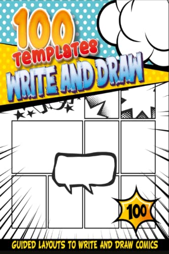Write Your Own Comic Book: Comic Creative Journal For Teens With Premade Templates For Practicing How To Draw And Paint Comics | Cartoon Small Drawing Pads For Artists
