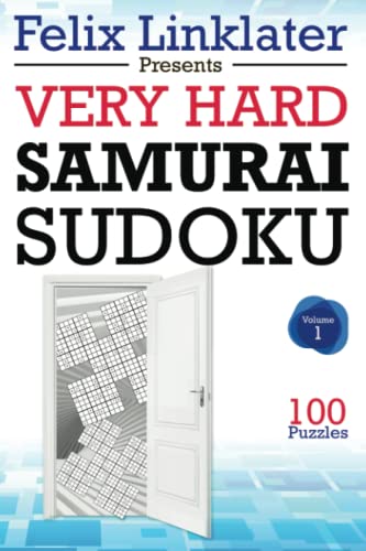 Felix Linklater Presents Very Hard Samurai Sudoku -- Volume One : 100 Puzzles