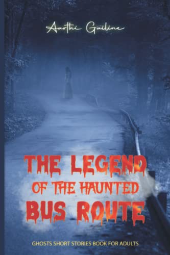 The Legend of the Haunted Bus Route