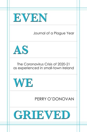 Even as We Grieved: Journal of a Plague Year
