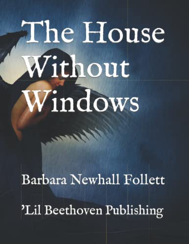 The House Without Windows: 'Lil Beethoven Publishing