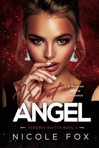 Velvet Angel: A Russian Mafia Romance (Vorobev Bratva)