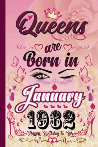 60th Birthday Gifts for Women : Queens are Born in January 1962: Notebook | 60th Birthday Notebook for Women | 60th personalized gifts for Her Unique, ... gifts for mom | Best Friend Gifts for Women
