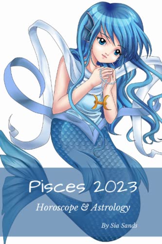 Pisces 2023 : Horoscope and Astrology