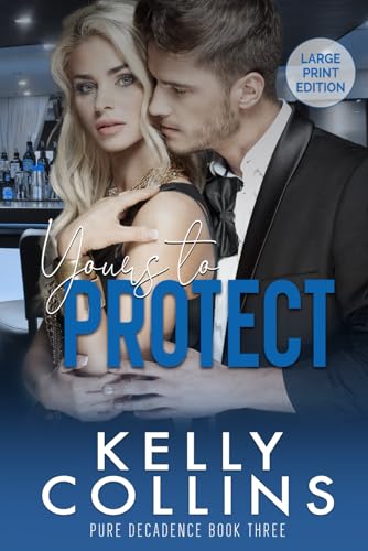 Yours to Protect: Large Print Edition