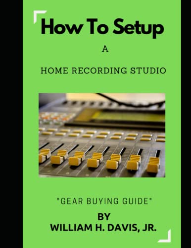 HOW TO SETUP A HOME RECORDING STUDIO "Gear Buying Guide"