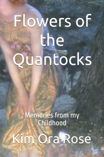 Flowers of the Quantocks: Childhood Memories (Mystical Flower Guardians)