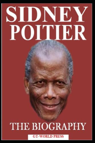 SIDNEY POITIER: THE BIOGRAPHY