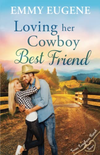 Loving Her Cowboy Best Friend : Stewart Family Saga and Clean Western Romance