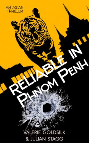 Reliable in Phnom Penh: An Asian Thriller (The Reliable Man Series)