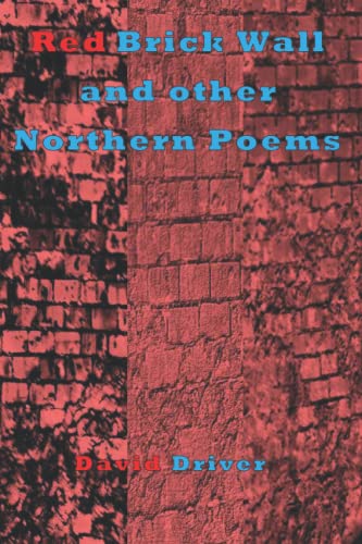 Red Brick Wall and other Northern Poems