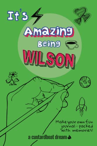 It's Amazing Being Wilson: A fun activity personal name journal.