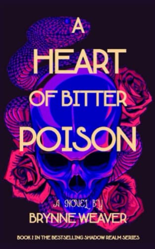 A Heart Of Bitter Poison (The Shadow Realm)