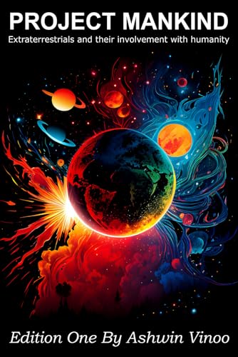Project Mankind: Extraterrestrials and their Involvement with humanity