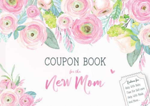 Coupon Book for the New Mom : 35 Pre-Filled and Fillable Gift Certificates - Babysitting Vouchers - Card Alternative for Baby Shower Blush Pink Floral Design