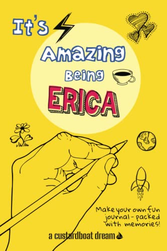 It's Amazing Being Erica: A fun activity personal name journal.