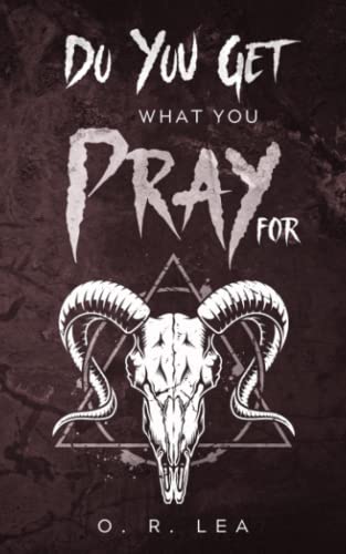 Do You Get What You Pray For