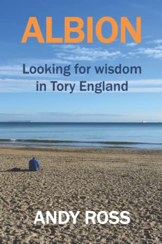 ALBION: Looking for wisdom in Tory England