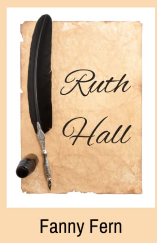 Ruth Hall: A Domestic Tale of the Present Time