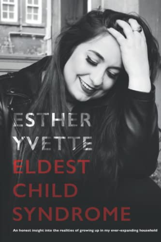 Eldest Child Syndrome: An honest insight into the realities of growing up in my ever-expanding household