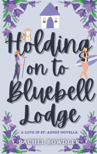 Holding on to Bluebell Lodge