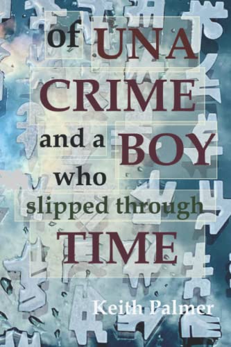 Of Una, Crime and a Boy Who Slipped Through Time
