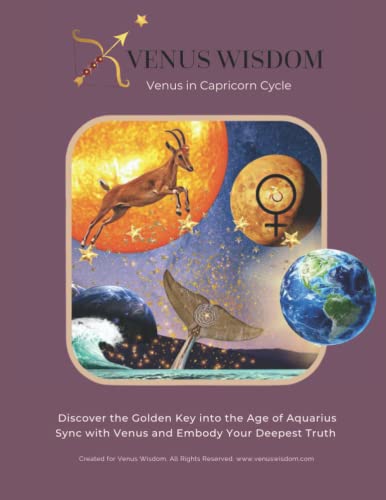 Venus Wisdom Capricorn Cycle Guidebook: January 8th, 2022 - August 13, 2023