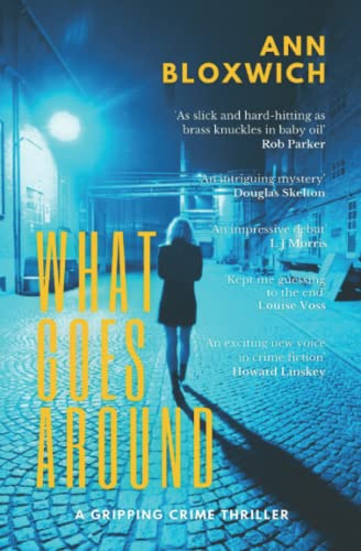 What Goes Around: DI Alex Peachey: Book 1