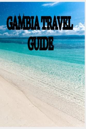 GAMBIA TRAVEL GUIDE: Traveling