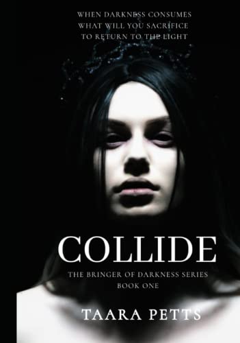 Collide: Book One (The Bringer of Darkness Series)